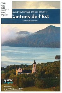 Cantons-de-l'Est : guide touristique officiel