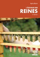 Apiculture, l'élevage des reines
