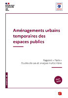 Aménagements urbains temporaires des espaces publics : rapport flash : études de cas et analyses multicritères