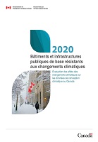 Bâtiments et infrastructures publiques de base résistants aux changements climatiques 2020 : évaluation des effets des changements climatiques sur les données de conception climatique au Canada