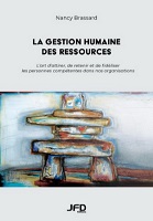 La gestion humaine des ressources : l'art d'attirer, de retenir et de fidéliser les personnes compétentes dans nos organisations