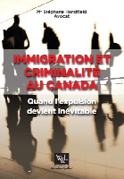 Immigration et criminalité au Canada : quand l'expulsion devient inévitable