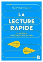 La lecture rapide : la méthode du champion du monde : savoir se concentrer, gagner en efficacité