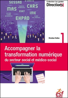 Accompagner la transformation numérique du secteur social et médico-social