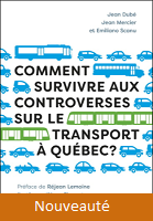Comment survivre aux controverses sur le transport à Québec?