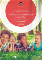 L'éducation préscolaire au Québec : fondements théoriques et pédagogiques