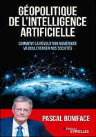 Géopolitique de l'intelligence artificielle : comment la révolution numérique va bouleverser nos sociétés