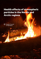 Health Effects of Atmospheric Particles in the Nordic and Arctic Regions: Sectoral Contributions and Impacts of Future Changes in Anthropogenic Emissions and Climate