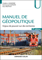 Manuel de géopolitique : enjeux de pouvoir sur des territoires