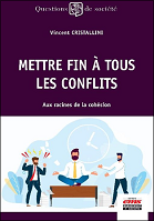 Mettre fin à tous les conflits : aux racines de la cohésion