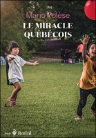 Le miracle québécois : récit d'un voyageur d'ici et d'ailleurs