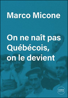 On ne naît pas Québécois, on le devient