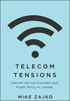 Telecom Tensions: Internet Service Providers and Public Policy in Canada