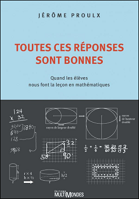 Toutes ces réponses sont bonnes : quand les élèves nous font la leçon en mathématiques