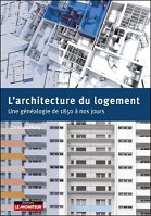 L'architecture du logement : une généalogie de 1850 à nos jours