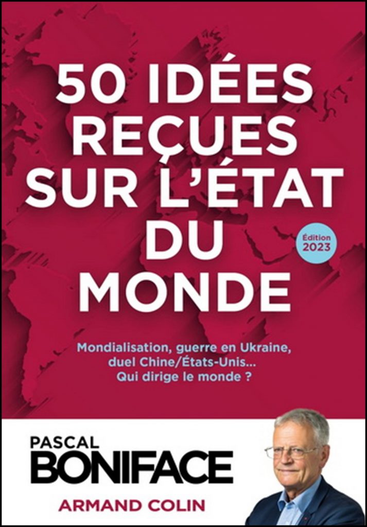 50 idées reçues sur l'état du monde : mondialisation, guerre en Ukraine, duel Chine/États-Unis... qui dirige le monde?