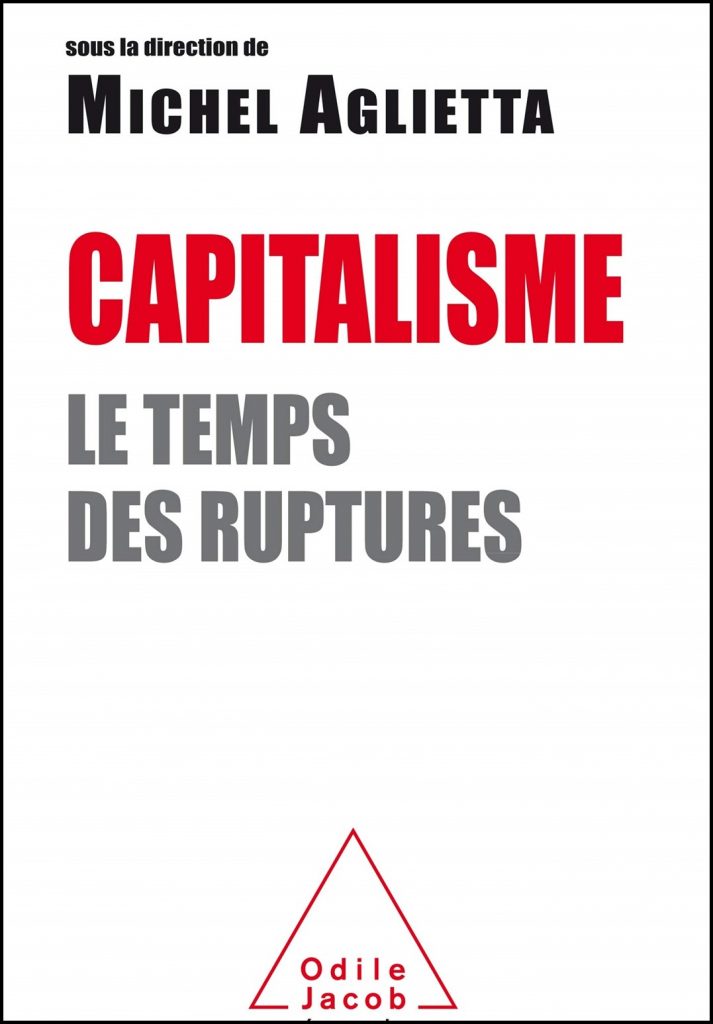 Capitalisme : le temps des ruptures