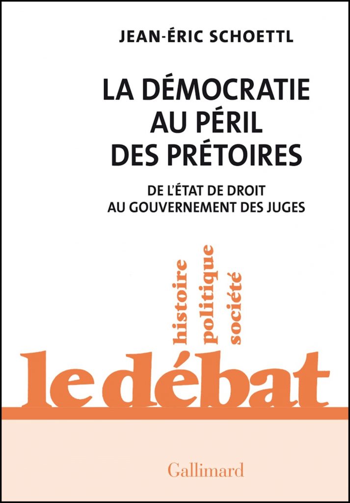 La démocratie au péril des prétoires : de l'État de droit au gouvernement des juges
