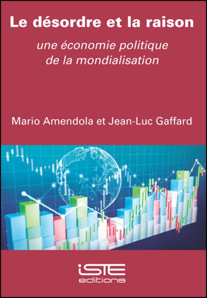 Le désordre et la raison : une économie politique de la mondialisation