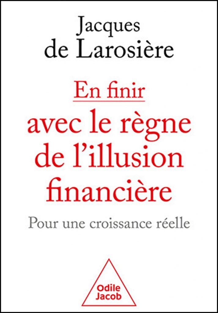 En finir avec le règne de l'illusion financière : pour une croissance réelle