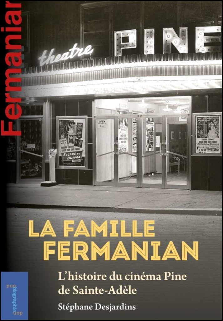La famille Fermanian : l'histoire du cinéma Pine de Sainte-Adèle