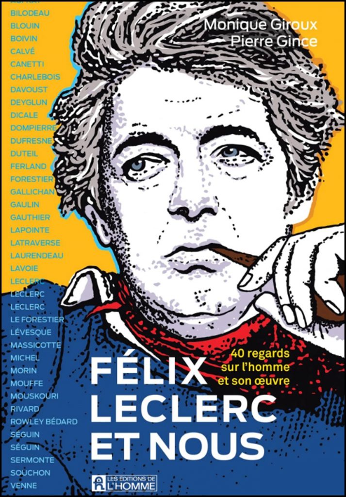 Félix Leclerc et nous : 40 regards sur l'homme et son oeuvre