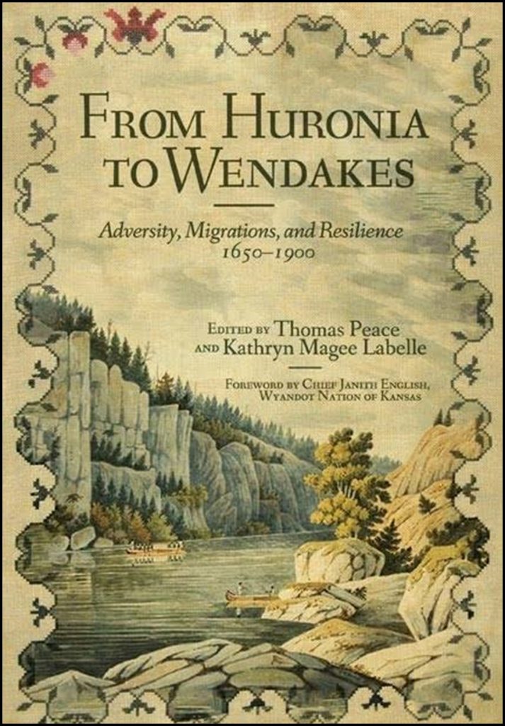 From Huronia to Wendakes: Adversity, Migration, and Resilience, 1650-1900