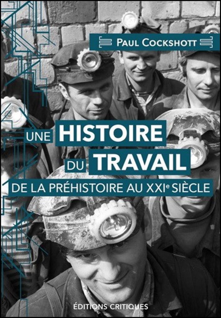 Une histoire du travail : de la préhistoire au XXIe siècle