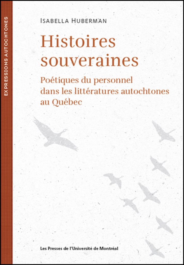 Histoires souveraines : poétiques du personnel dans les littératures autochtones au Québec