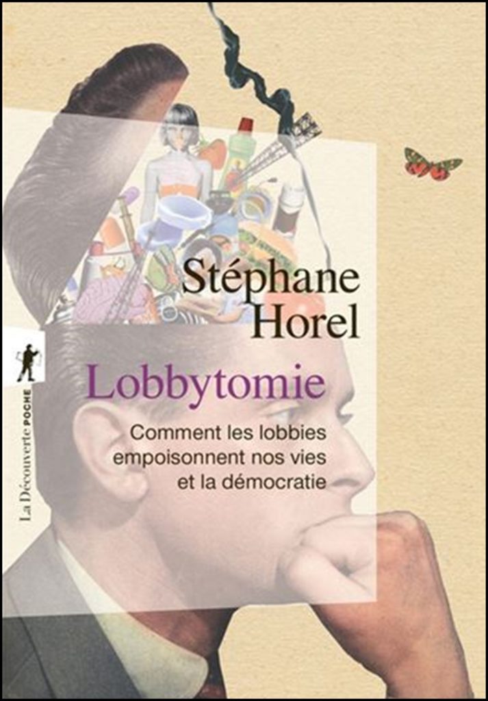Lobbytomie : comment les lobbies empoisonnent nos vies et la démocratie