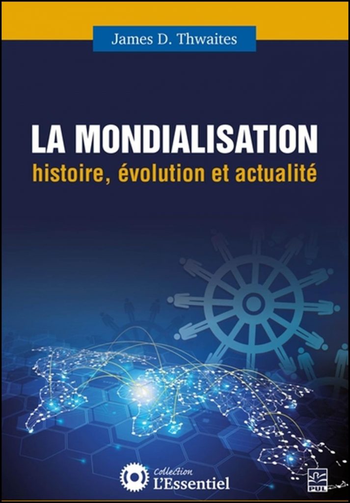 La mondialisation : histoire, évolution et actualité