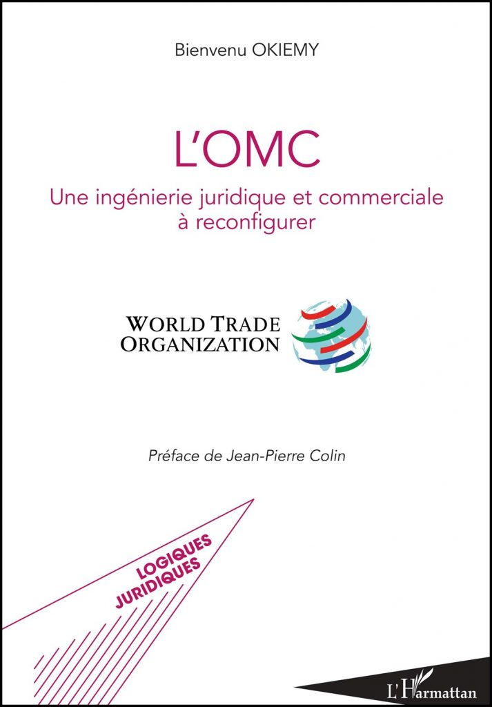 L'OMC : une ingénierie juridique et commerciale à reconfigure