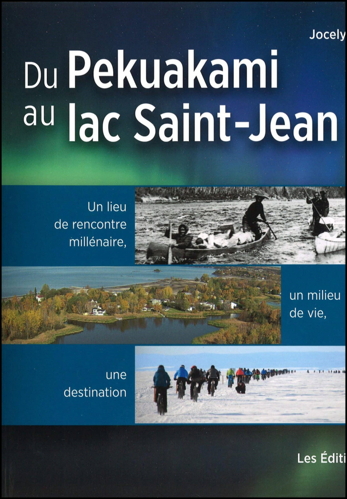 Du Pekuakami au lac Saint-Jean : un lieu de rencontre millénaire, un milieu de vie, une destination