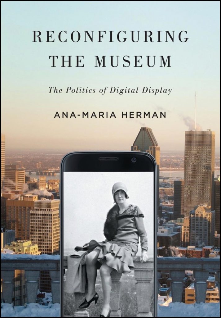 Reconfiguring the Museum: The Politics of Digital Display