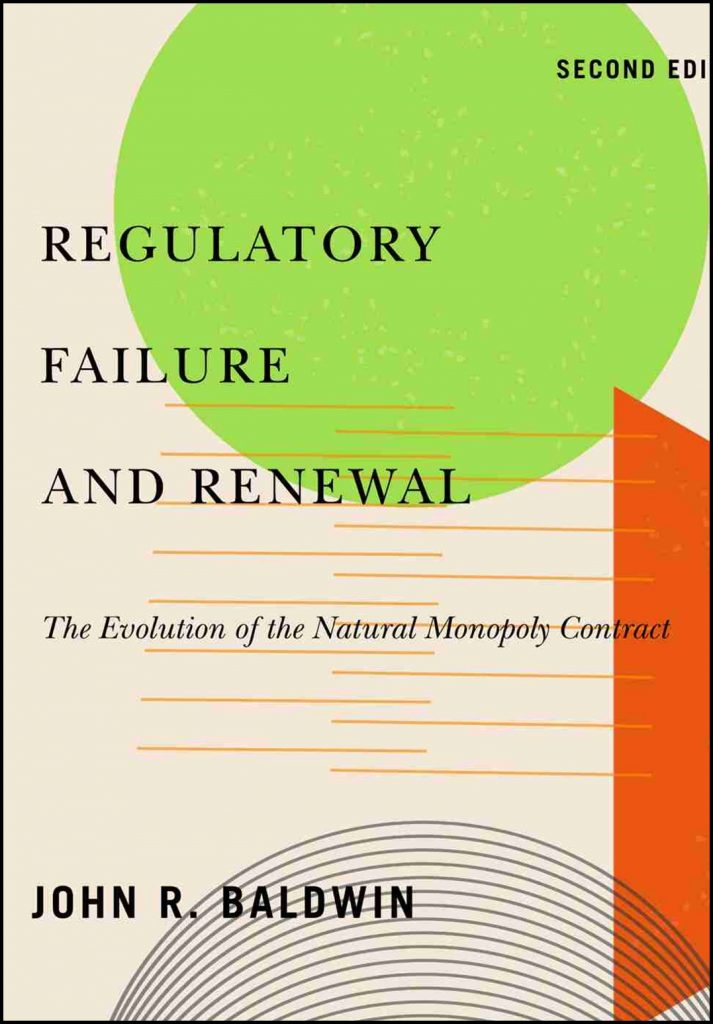 Regulatory Failure and Renewal: The Evolution of the Natural Monopoly Contract