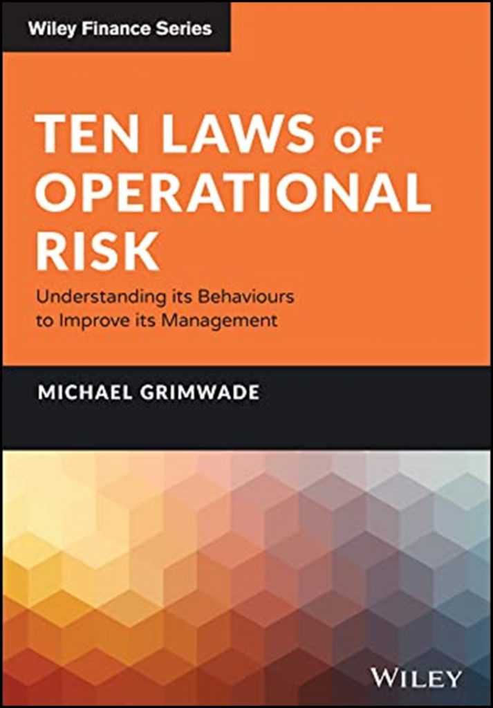 Ten Laws of Operational Risk : Understanding its Behaviours to Improve its Management