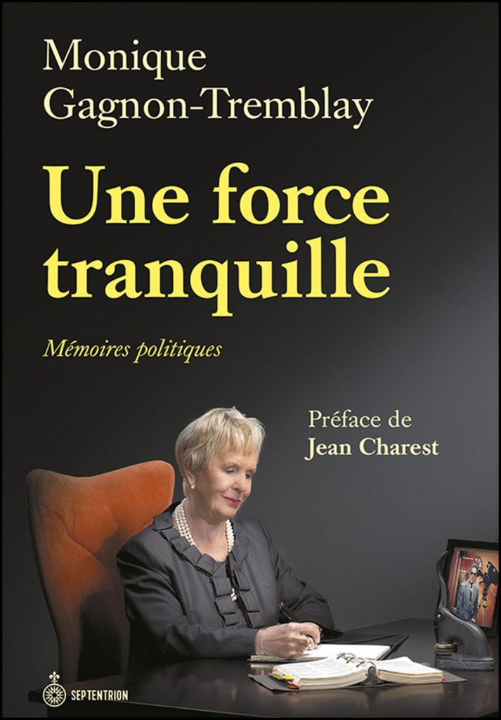 Une force tranquille : mémoires politiques