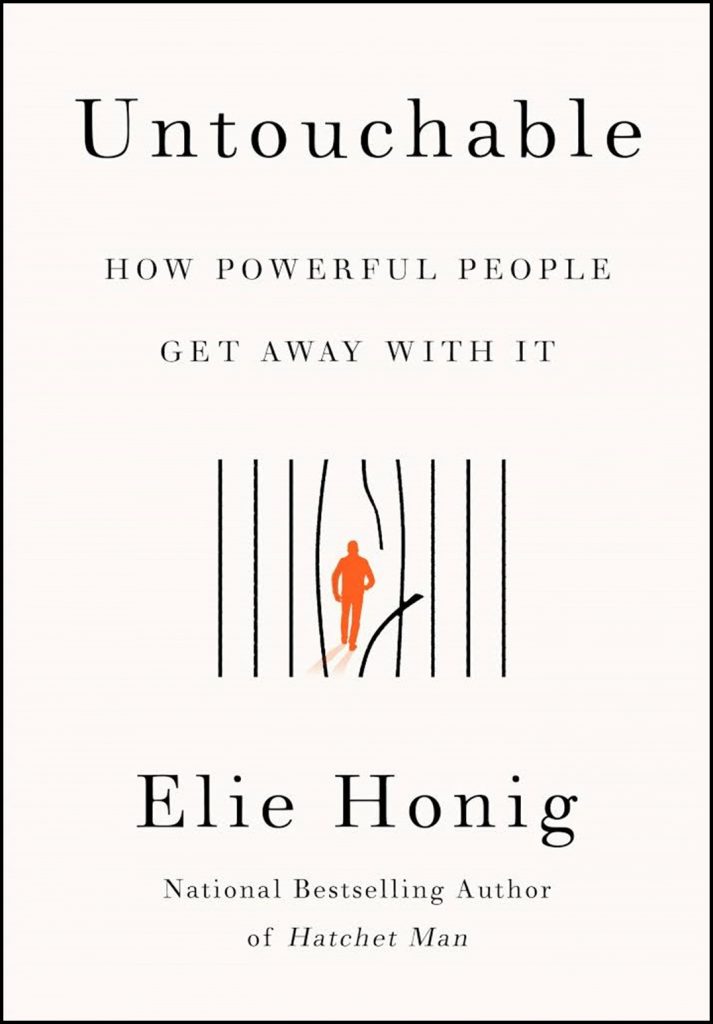 Untouchable: How Powerful People Get Away with It