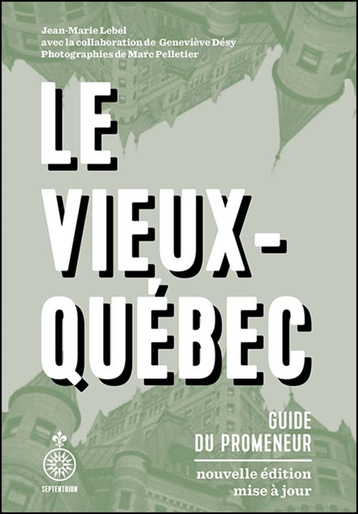 Le Vieux-Québec : guide du promeneur