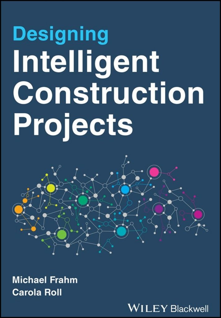 Designing Intelligent Construction Projects