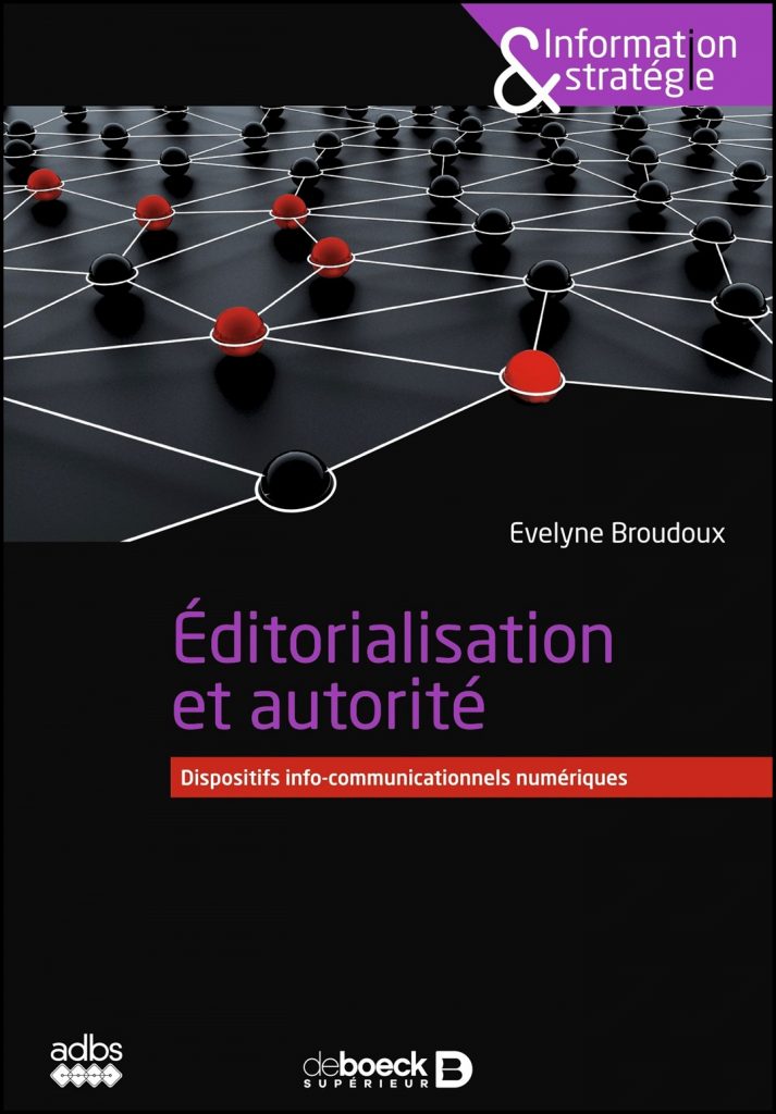 Éditorialisation et autorité : dispositifs info-communicationnels numériques