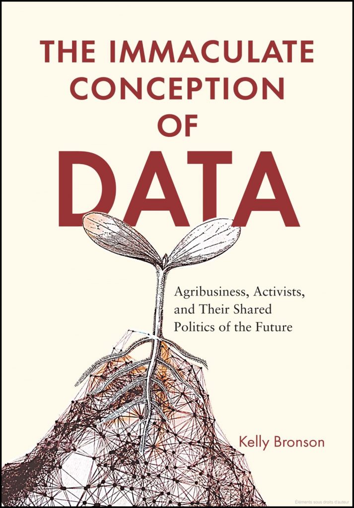 The Immaculate Conception of Data: Agribusiness, Activists, and Their Shared Politics of the Future