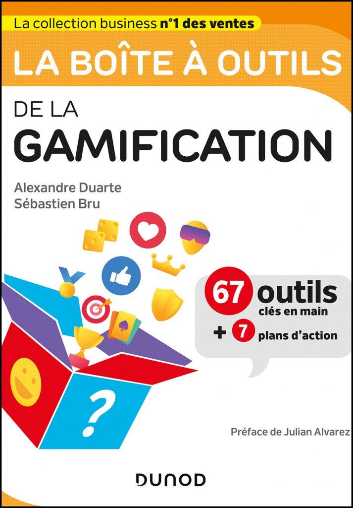 La boîte à outils de la gamification : 67 outils clés en main + 7 plans d'action