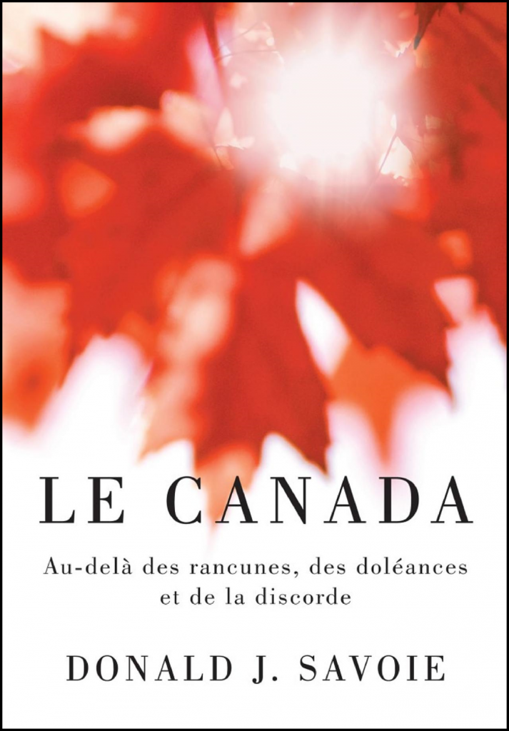 Le Canada : au-delà des rancunes, des doléances et de la discorde