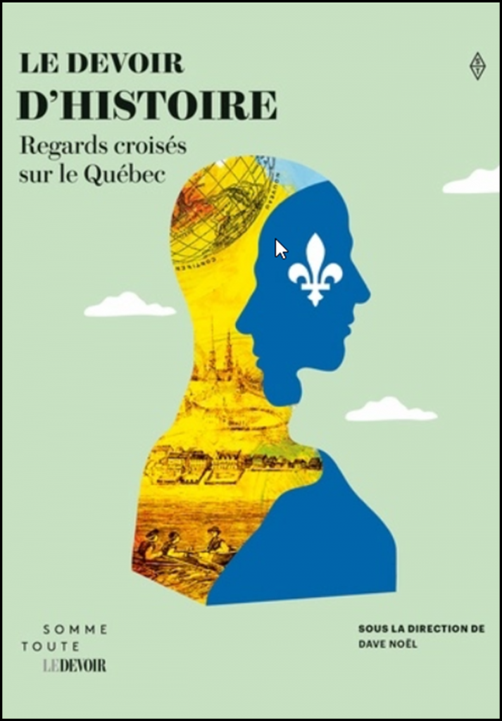 Le Devoir d'histoire : regards croisés sur le Québec