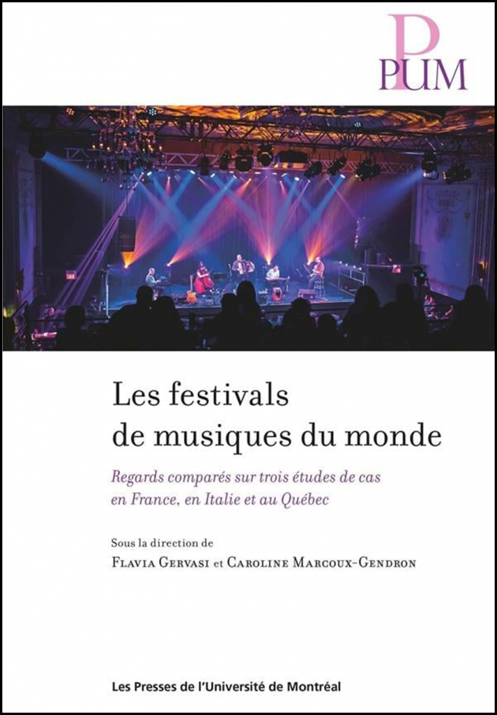 Les festivals de musiques du monde : regards comparés sur trois études de cas en France, en Italie et au Québec