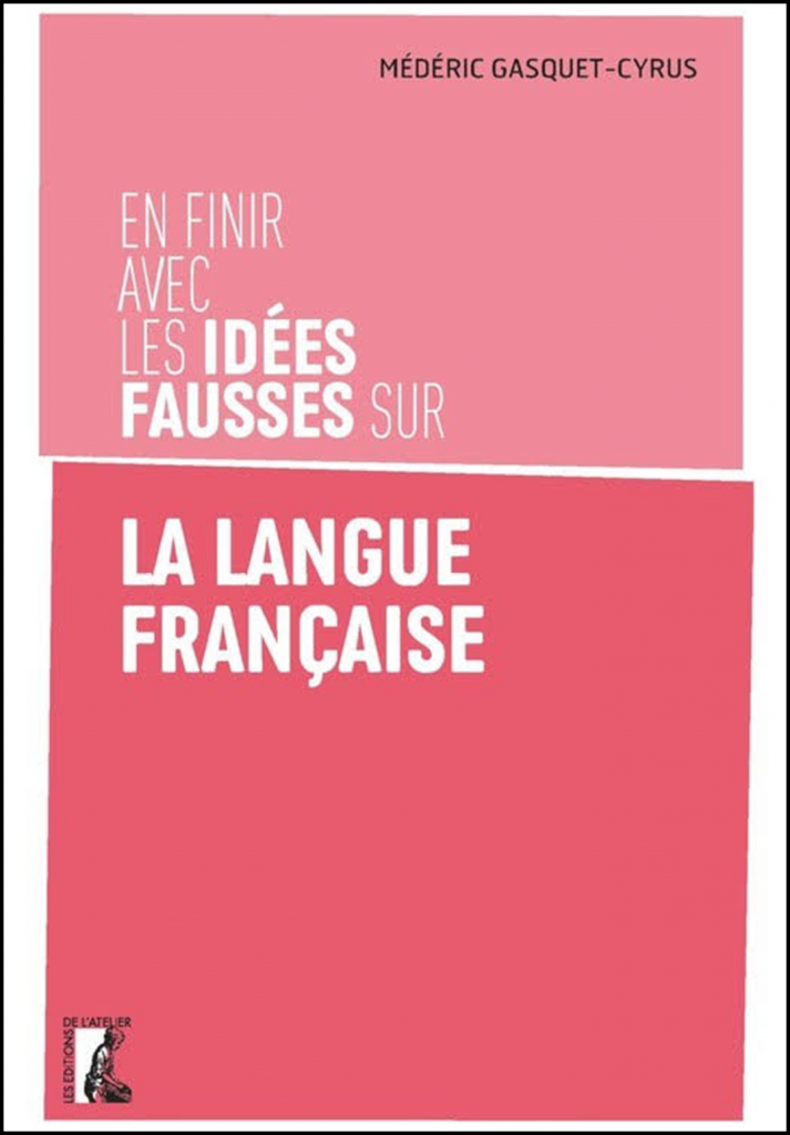 En finir avec les idées fausses sur la langue française
