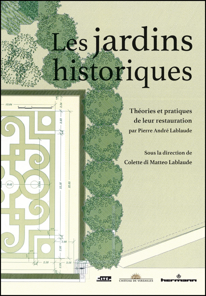 Les jardins historiques : théories et pratiques de leur restauration par Pierre André Lablaude