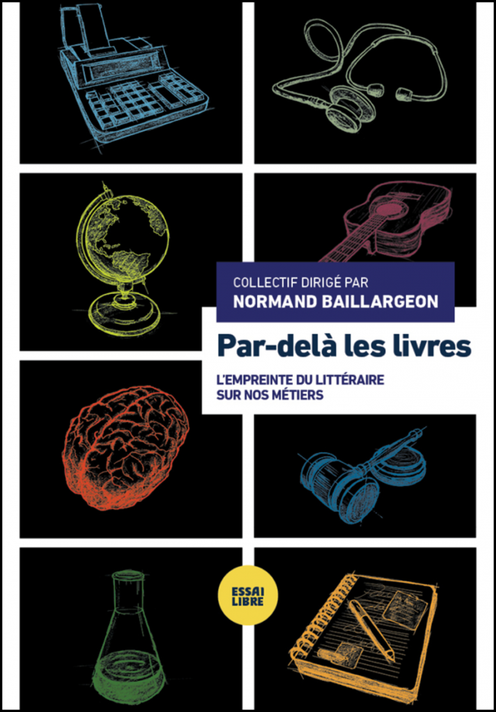 Par-delà les livres : l'empreinte du littéraire sur nos métiers