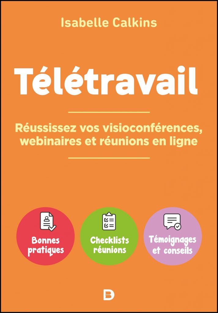 Télétravail : comment réussir vos visioconférences, webinaires et réunions en ligne